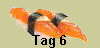 Tag 6