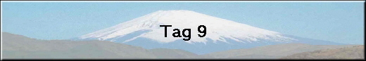 Tag 9